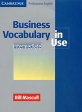 Business Vocabulary in Use Intermediate Издательство: Cambridge University Press, 2007 г Мягкая обложка, 174 стр ISBN 978-0-521-77529-8 Формат: 195x264 Цветные иллюстрации инфо 6660j.