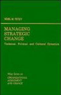 Managing Strategic Change: Technical, Political, and Cultural Dynamics Издательство: Wiley, 1983 г Твердый переплет, 464 стр ISBN 0471865591 инфо 6841j.