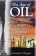 The Age of Oil: The Mythology, History, and Future of the World's Most Controversial Resource Издательство: Praeger Publishers, 2006 г Суперобложка, 360 стр ISBN 0275990087 инфо 6845j.