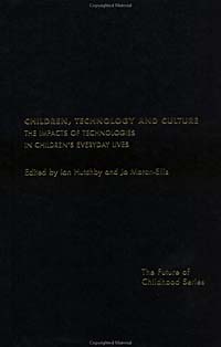 Children, Technology and Culture: The Impacts of Technologies in Children's Everyday Lives (The Future of Childhood) ISBN 0415236347 инфо 6851j.