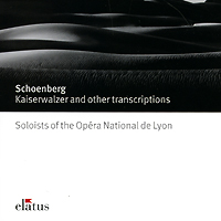 Arnold Schoenberg Kaiserwalzer And Other Transcriptions Серия: Elatus инфо 6176m.