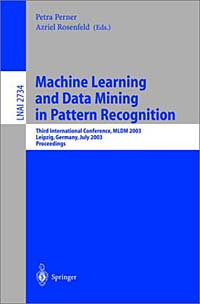 Machine Learning and Data Mining in Pattern Recognition: Third International Conference, MLDM 2003, Leipzig, Germany, July 5-7, 2003, proceedings Издательство: Springer, 2003 г Мягкая обложка, 440 стр ISBN 3540405046 инфо 6177m.